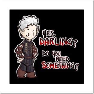 Yes, darling? Do you need something? Posters and Art